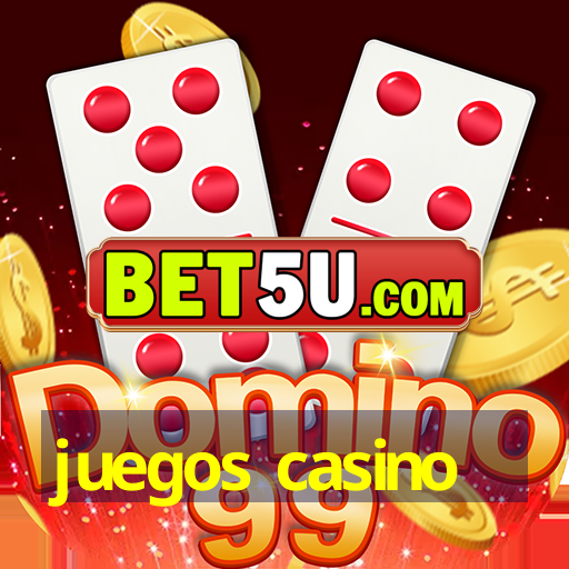 juegos casino